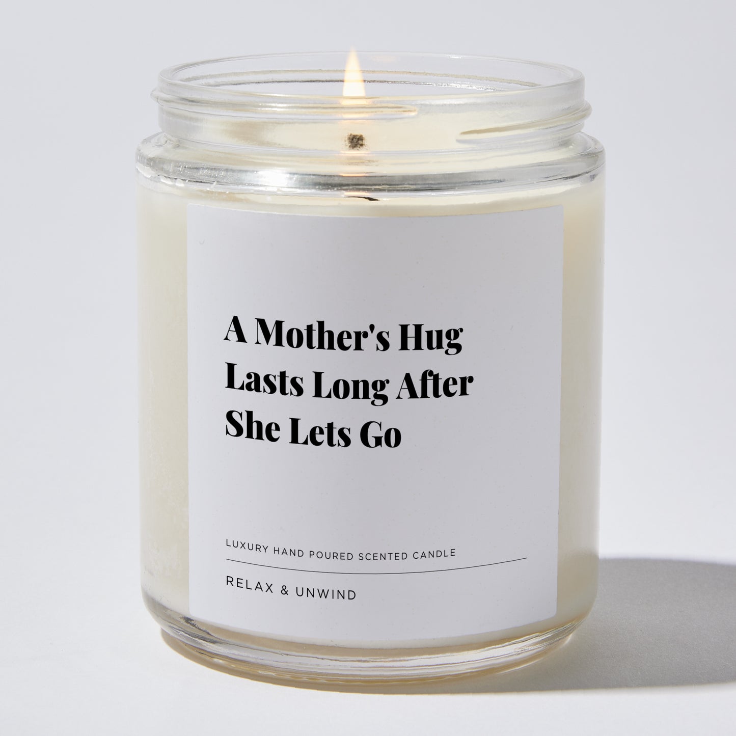 Gift for Mom - A mother's hug lasts long after she lets go - Candle