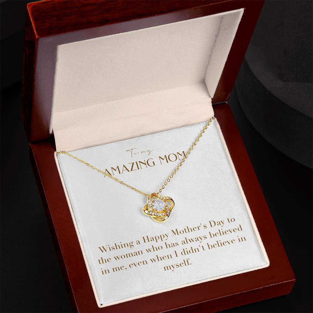 Unity Knot Necklace - Wishing a Happy Mother's Day to the Woman Who Has Always Believed in Me