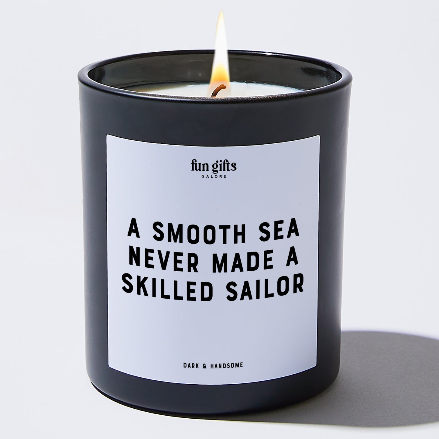 Self Care Gift - A Smooth Sea Never Made A Skilled Sailor - Candle