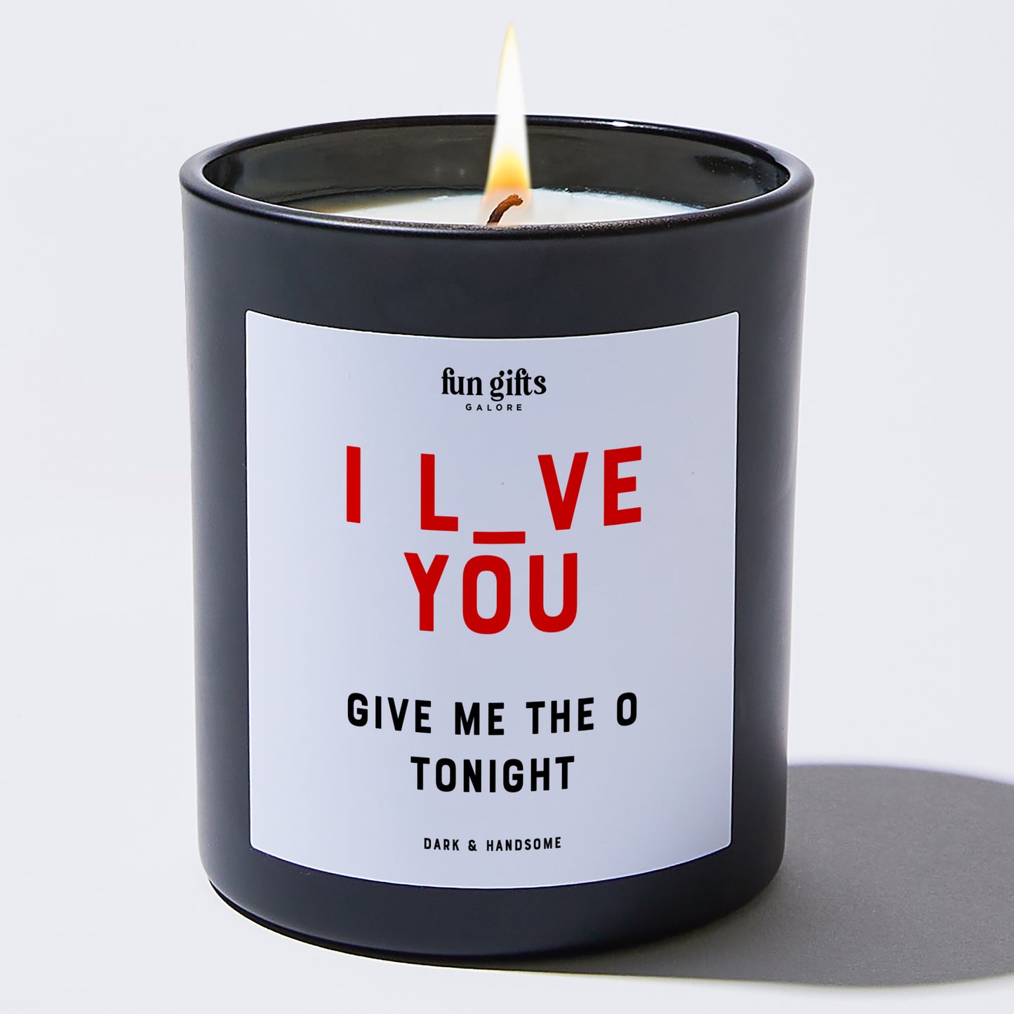 Anniversary Present - I Love You, Give Me the O Tonight - Candle