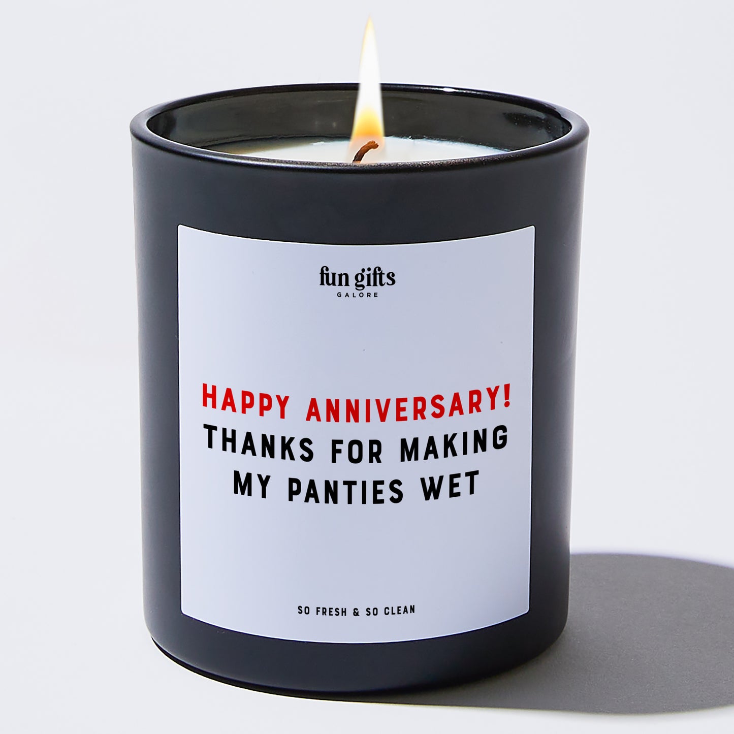 Anniversary Gift - Happy Anniversary! Thanks for Making My Panties Wet - Candle