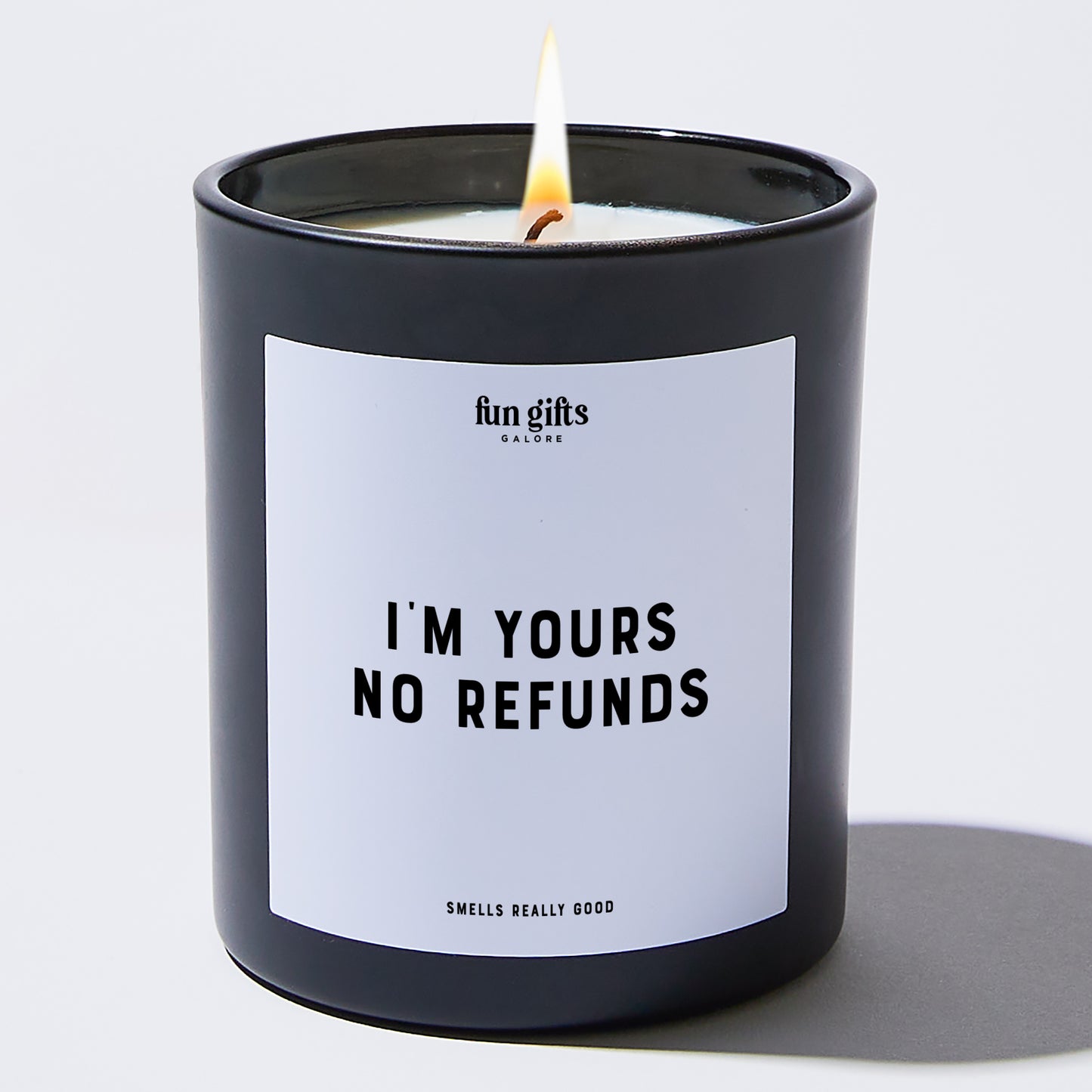 Anniversary Present - I'm Yours No Refunds - Candle