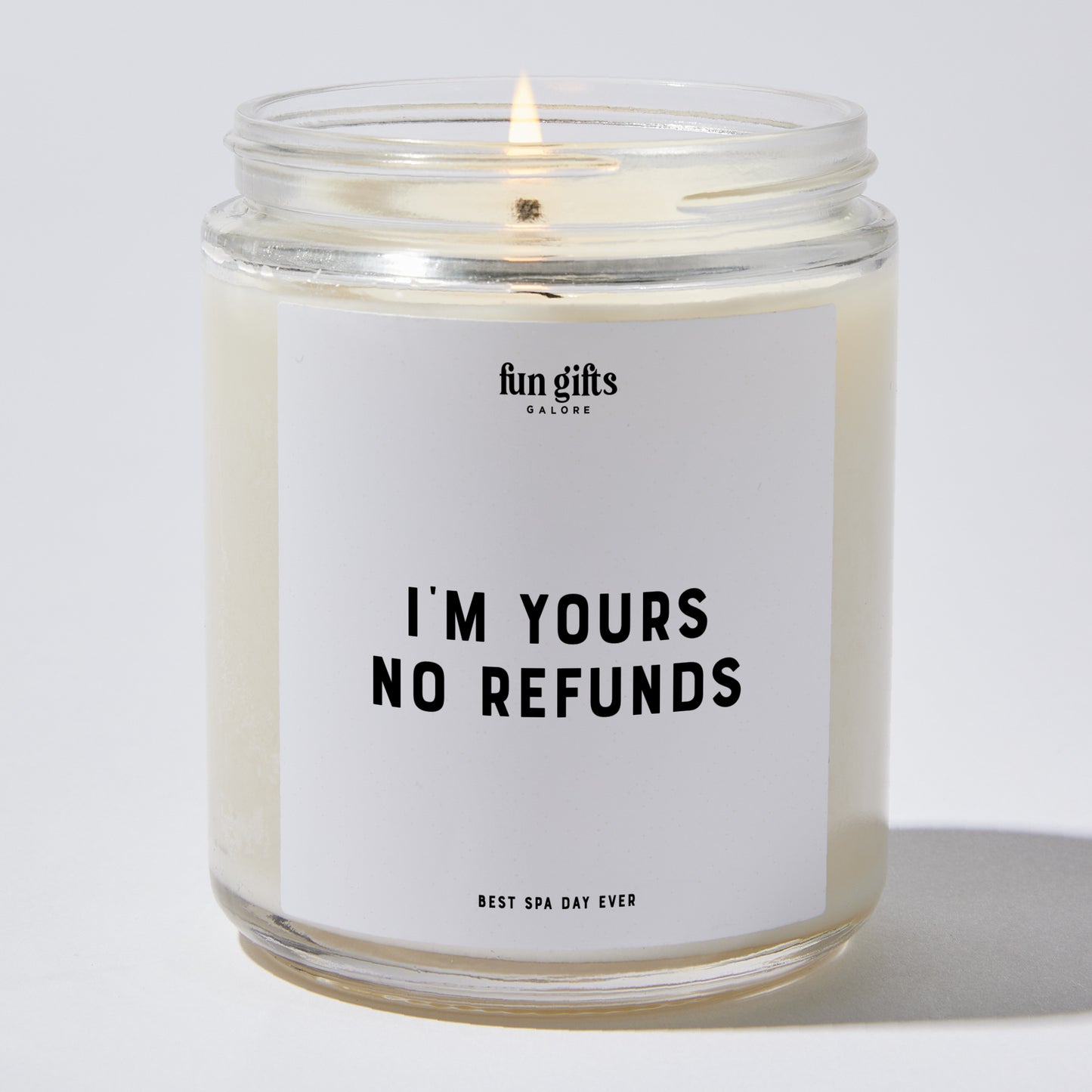 Anniversary Present - I'm Yours No Refunds - Candle