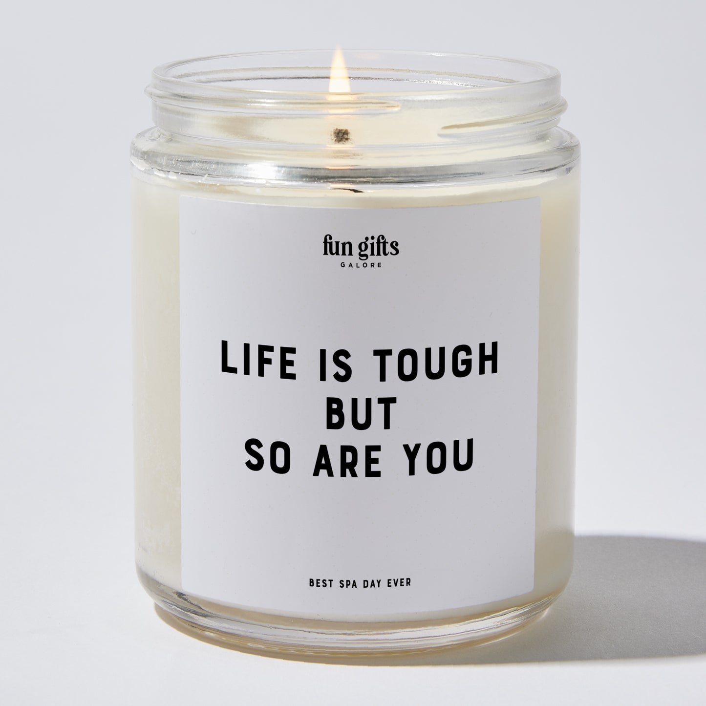 Self Care Gift - Life Is Tough But So Are You - Candle