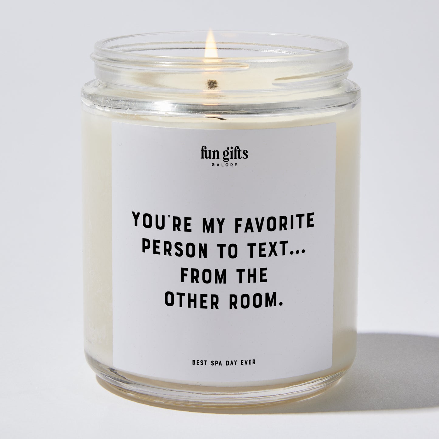 Anniversary Present - You're My Favorite Person to Text... From the Other Room. - Candle