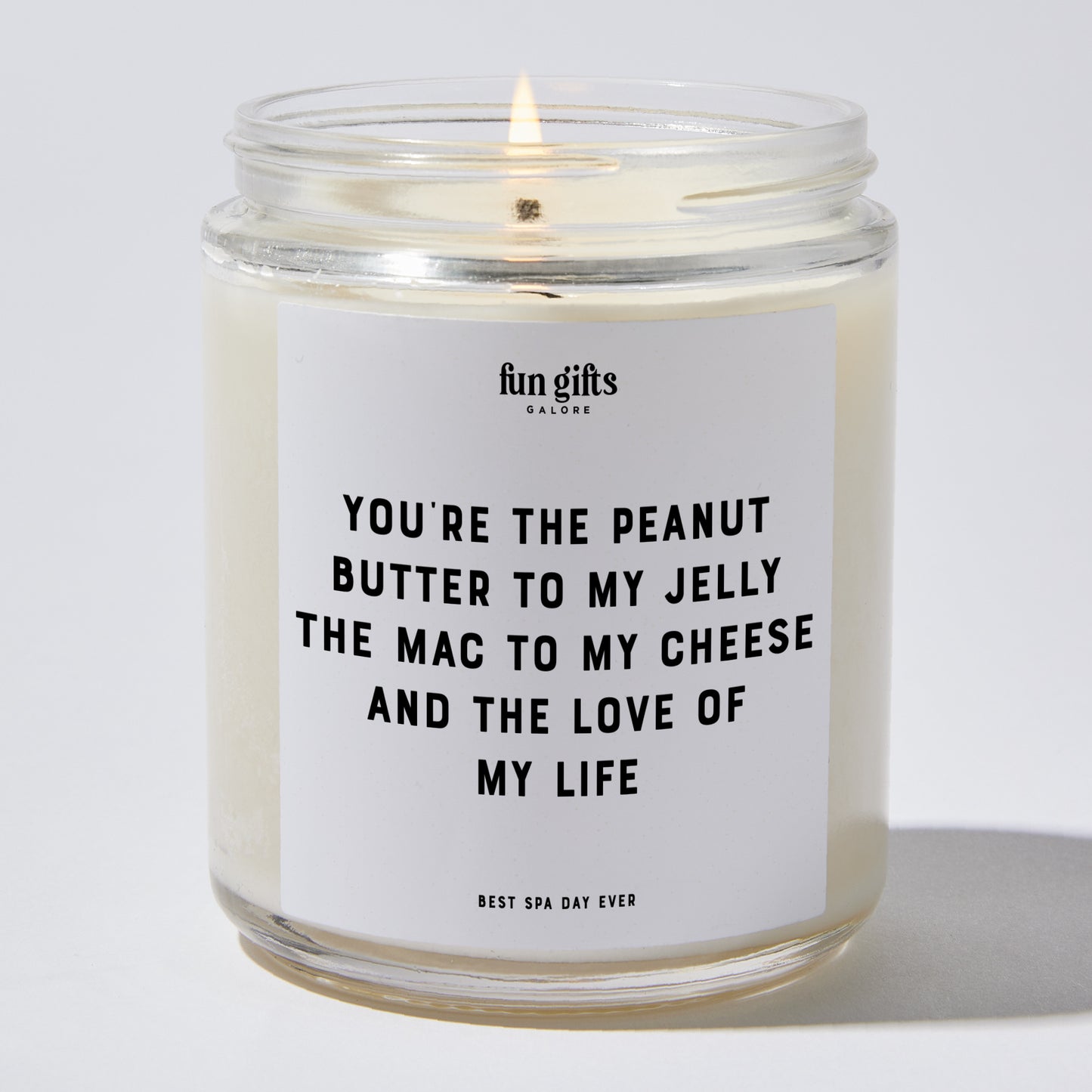 Anniversary Present - You're the Peanut Butter to My Jelly, the Mac to My Cheese, and the Love of My Life. - Candle