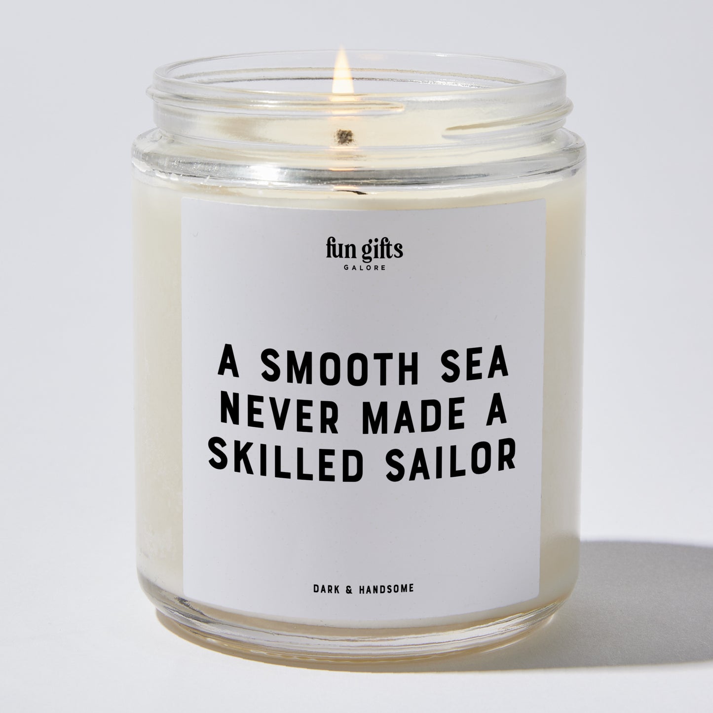 Self Care Gift - A Smooth Sea Never Made A Skilled Sailor - Candle