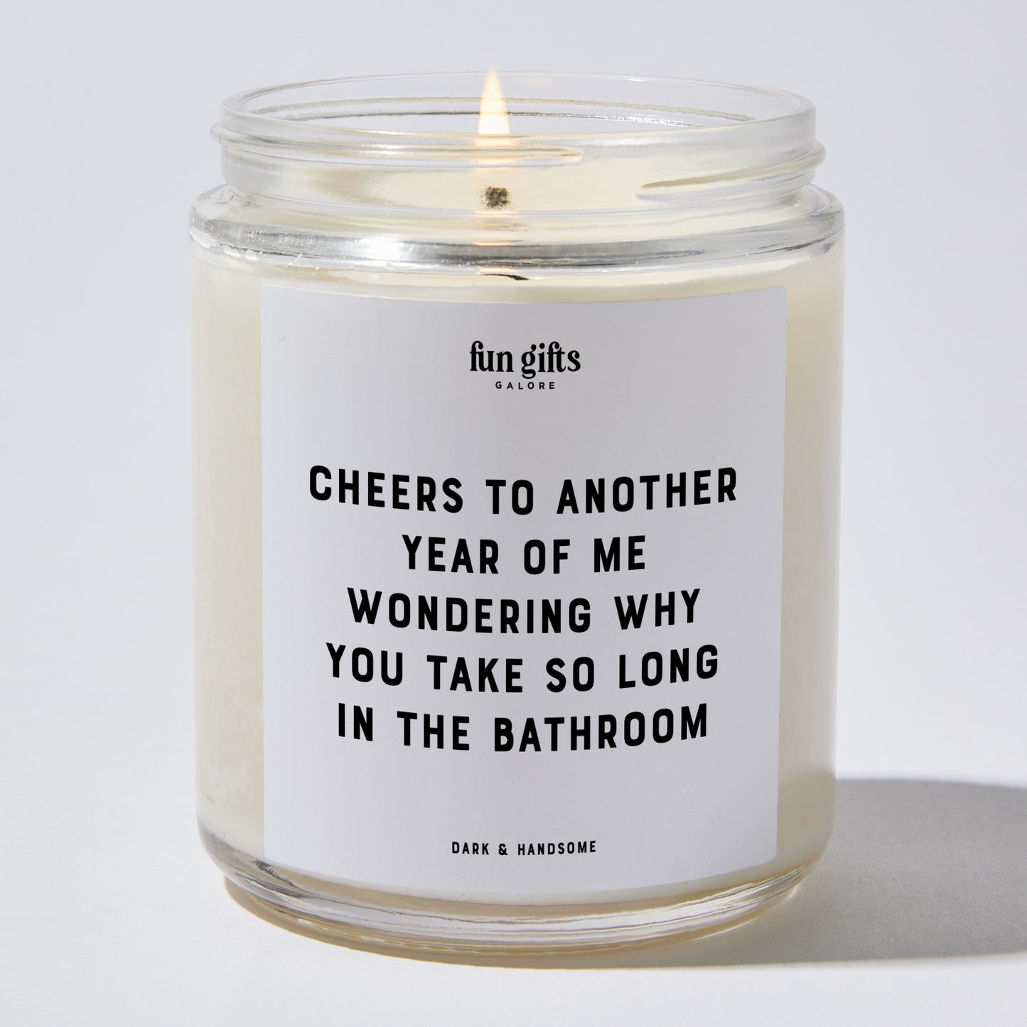 Anniversary Present - Cheers to Another Year of Me Wondering Why You Take So Long in the Bathroom - Candle