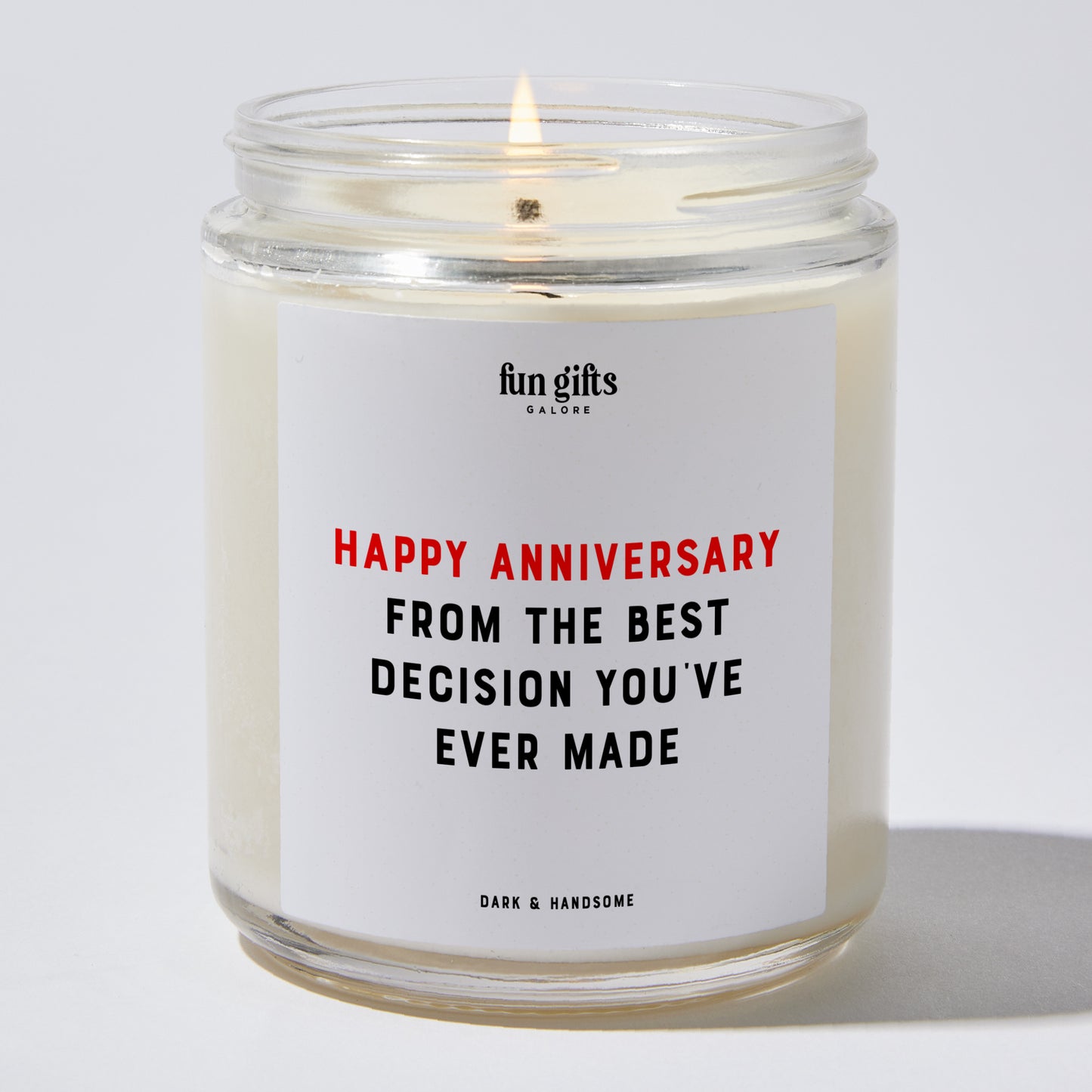 Anniversary Present - Happy Anniversary from the Best Decision You've Ever Made - Candle