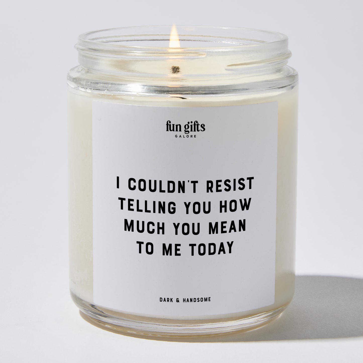 Anniversary Present - I Couldn't Resist Telling You How Much You Mean to Me Today. - Candle