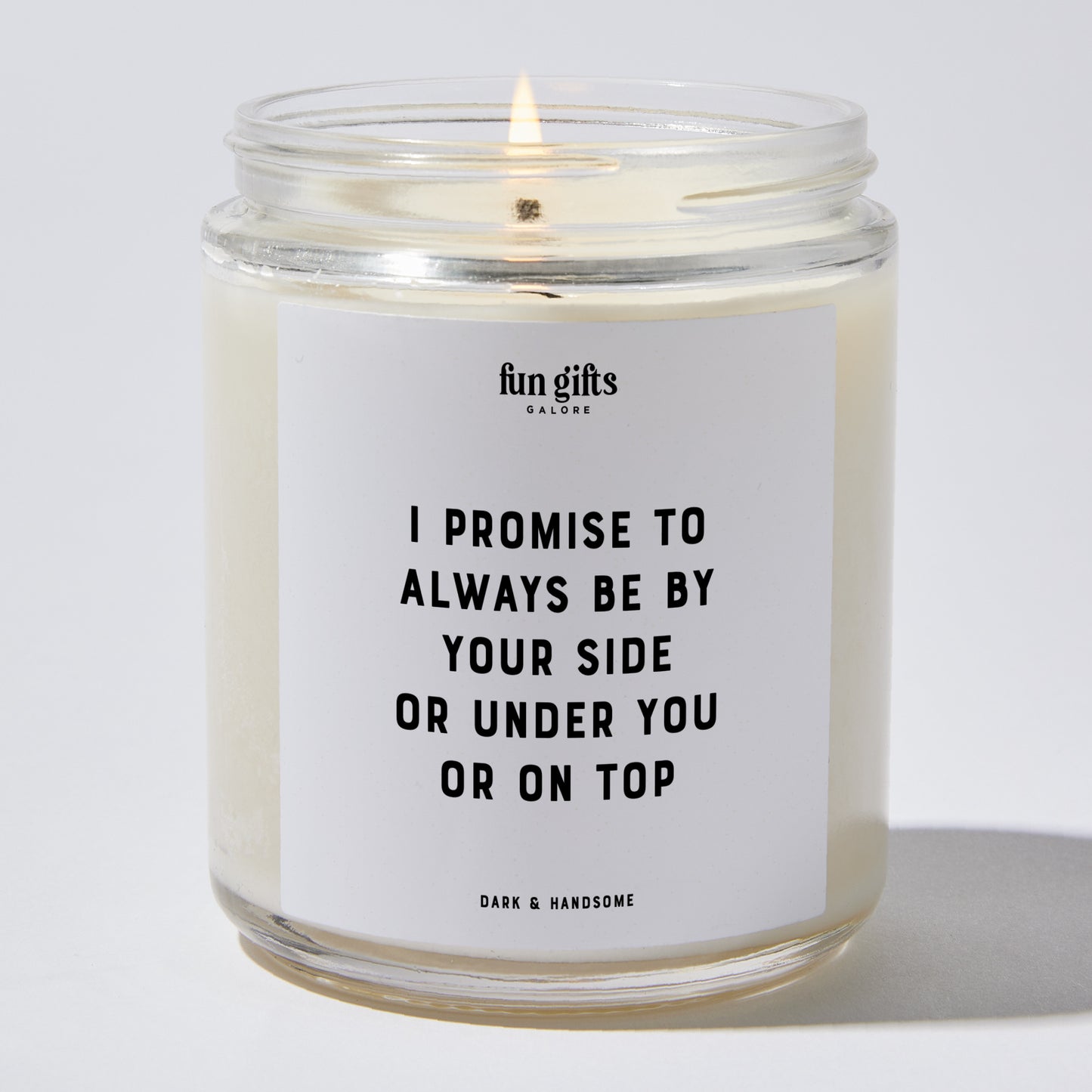 Anniversary Present - I Promise to Always Be by Your Side or Under You or on Top - Candle