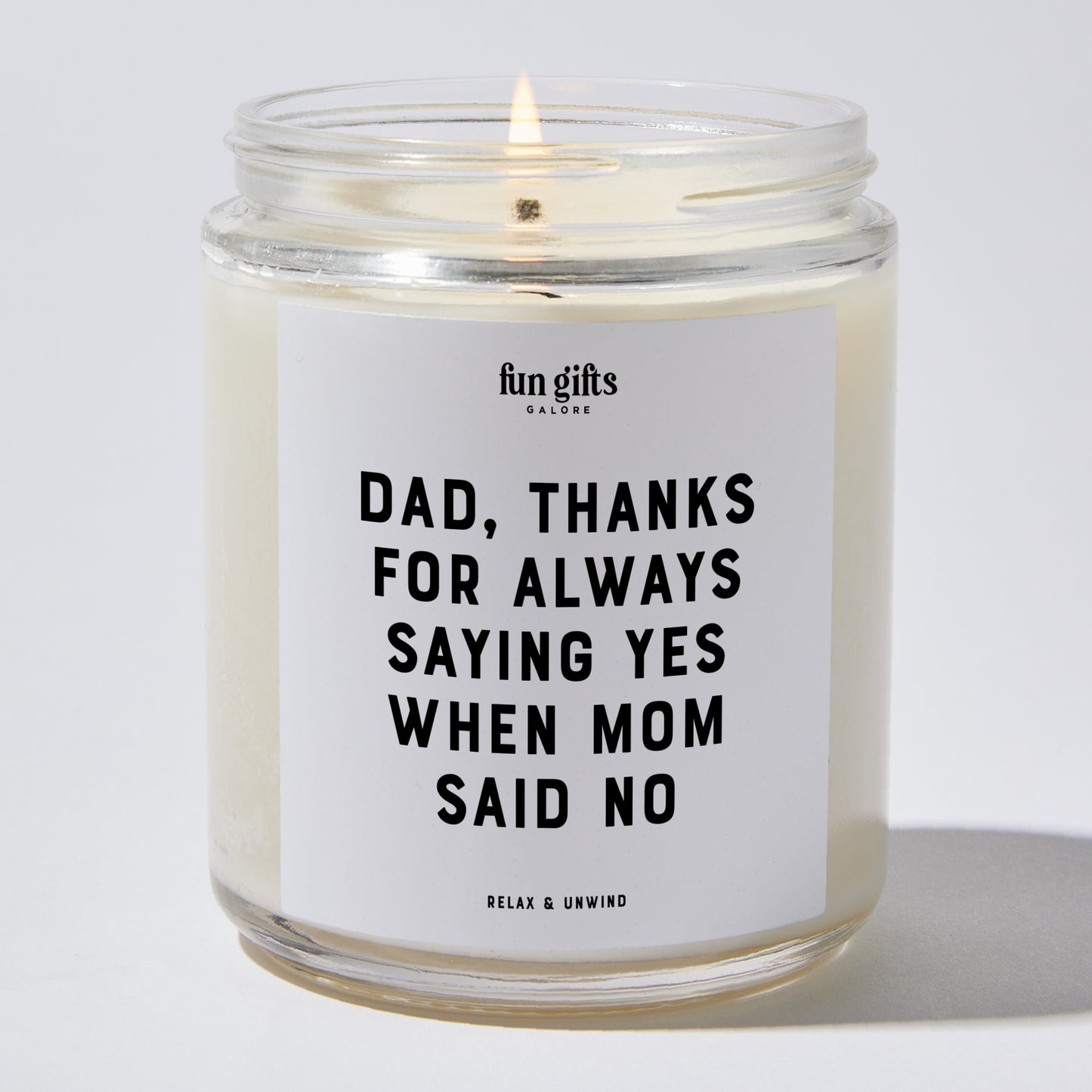 Gift for Father - Dad Thanks For Always Saying Yes When Mom Said No - Candle