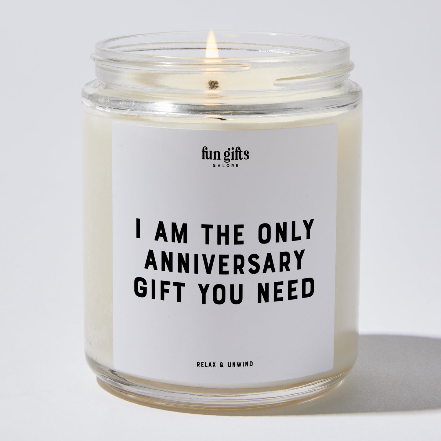 Anniversary Present - I Am The Only Anniversary Present You Need - Candle