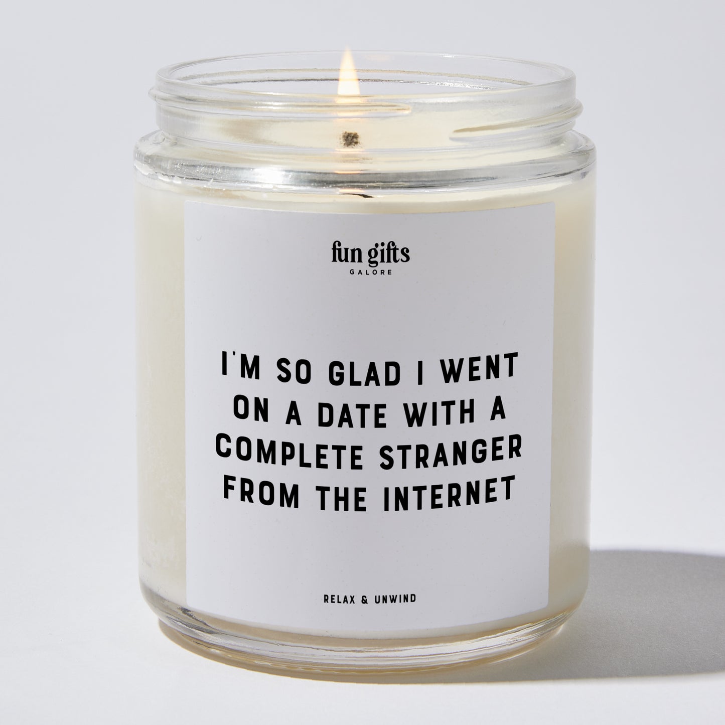 Anniversary Present - I'm So Glad I Went on a Date With a Complete Stranger From the Internet - Candle