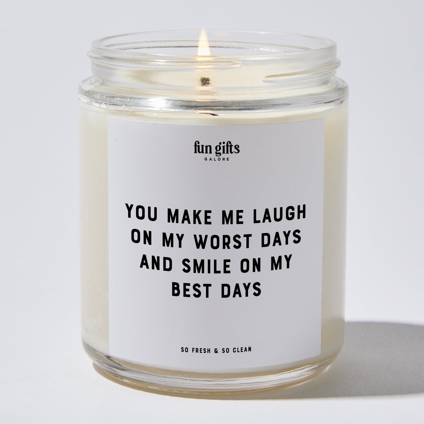 Anniversary Present - You Make Me Laugh on My Worst Days and Smile on My Best Days. - Candle