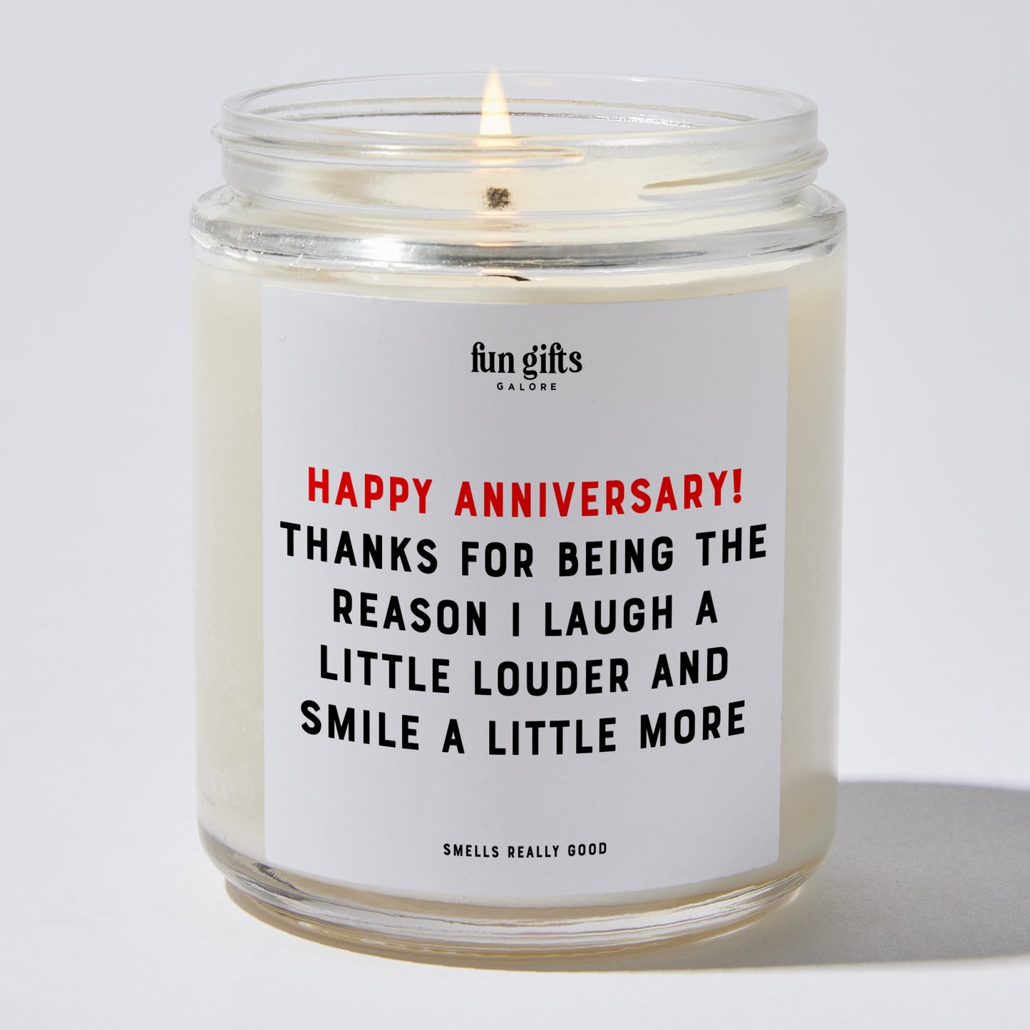 Anniversary Present - Happy Anniversary! Thanks for Being the Reason I Laugh a Little Louder and Smile a Little More. - Candle