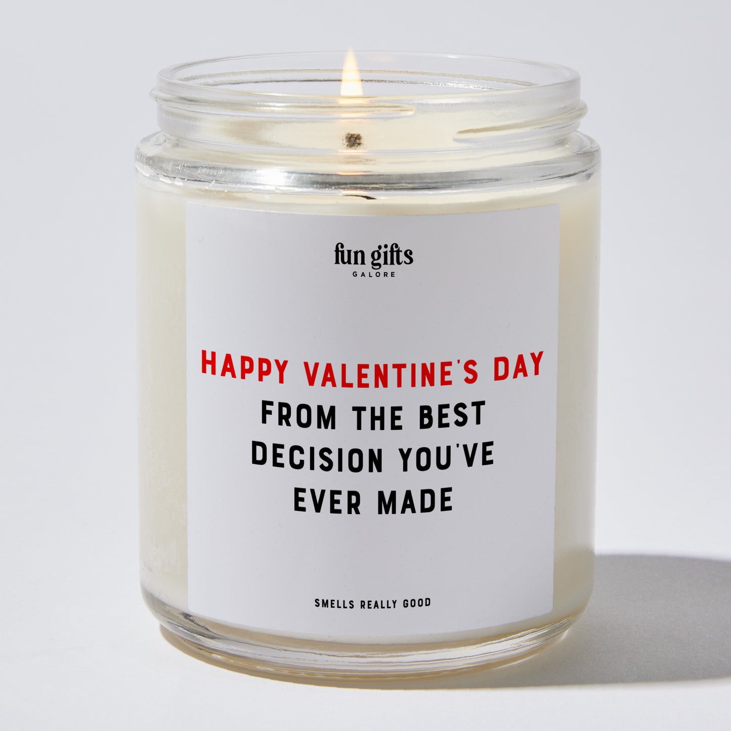 Anniversary Present - Happy Valentine's Day From the Best Decision You've Ever Made - Candle