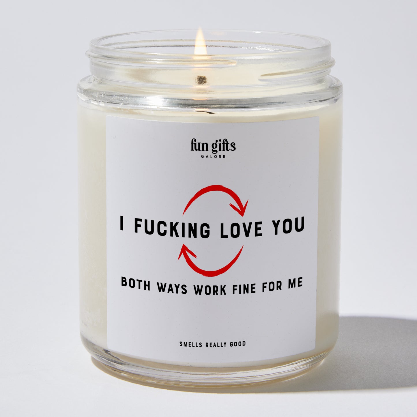 Anniversary Present - I F---ing Love You Both Ways Work Fine for Me - Candle