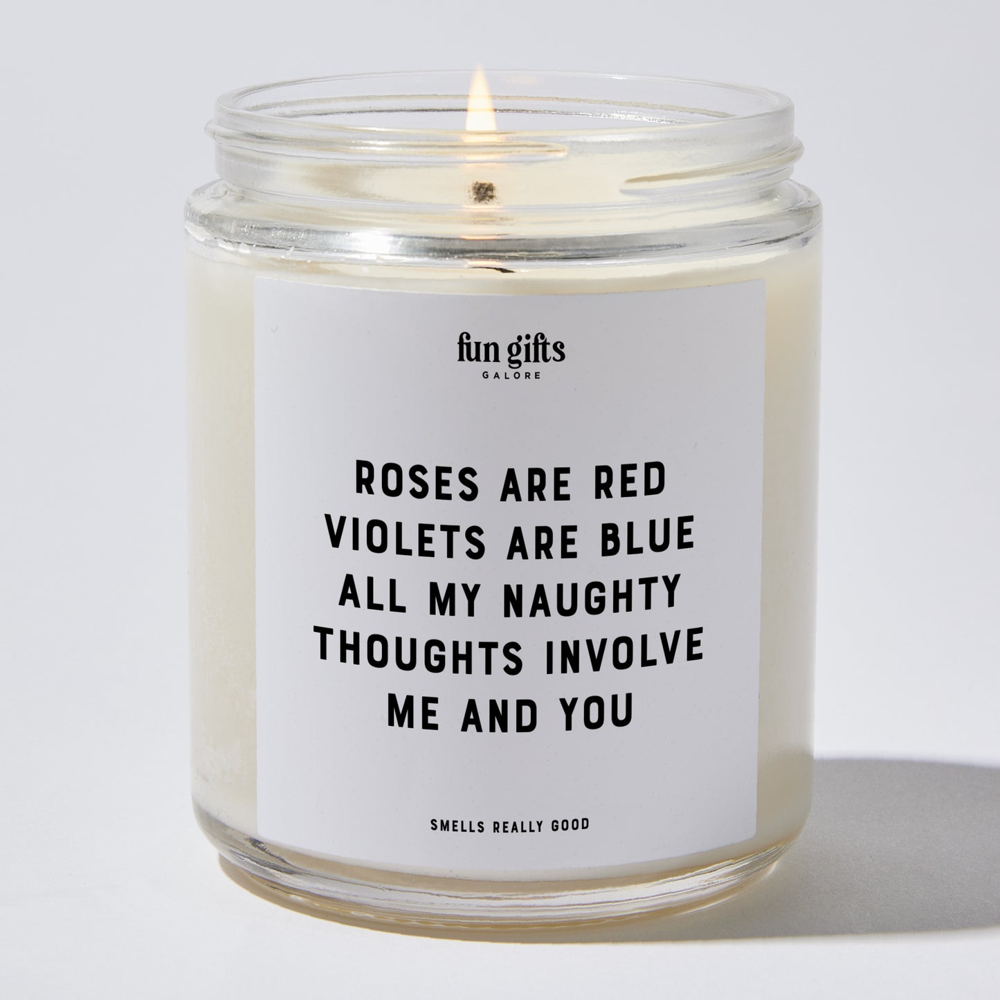 Anniversary Present - Roses Are Red Violets Are Blue All My Naughty Thoughts Involve Me and You - Candle