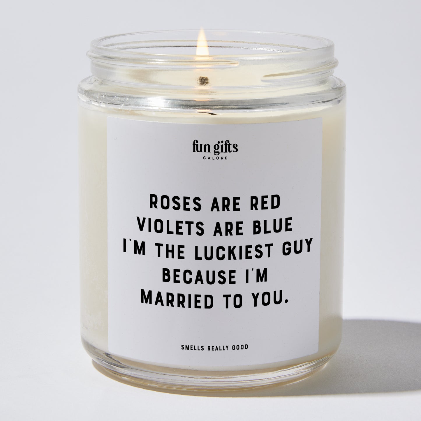 Anniversary Present - Roses Are Red, Violets Are Blue, I'm the Luckiest Guy Because I'm Married to You. - Candle