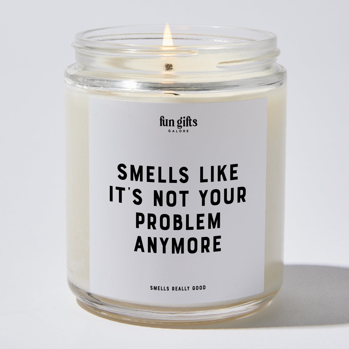 Fun Gift for Friends - Smells Like Its Not Your Problem Anymore - Candle