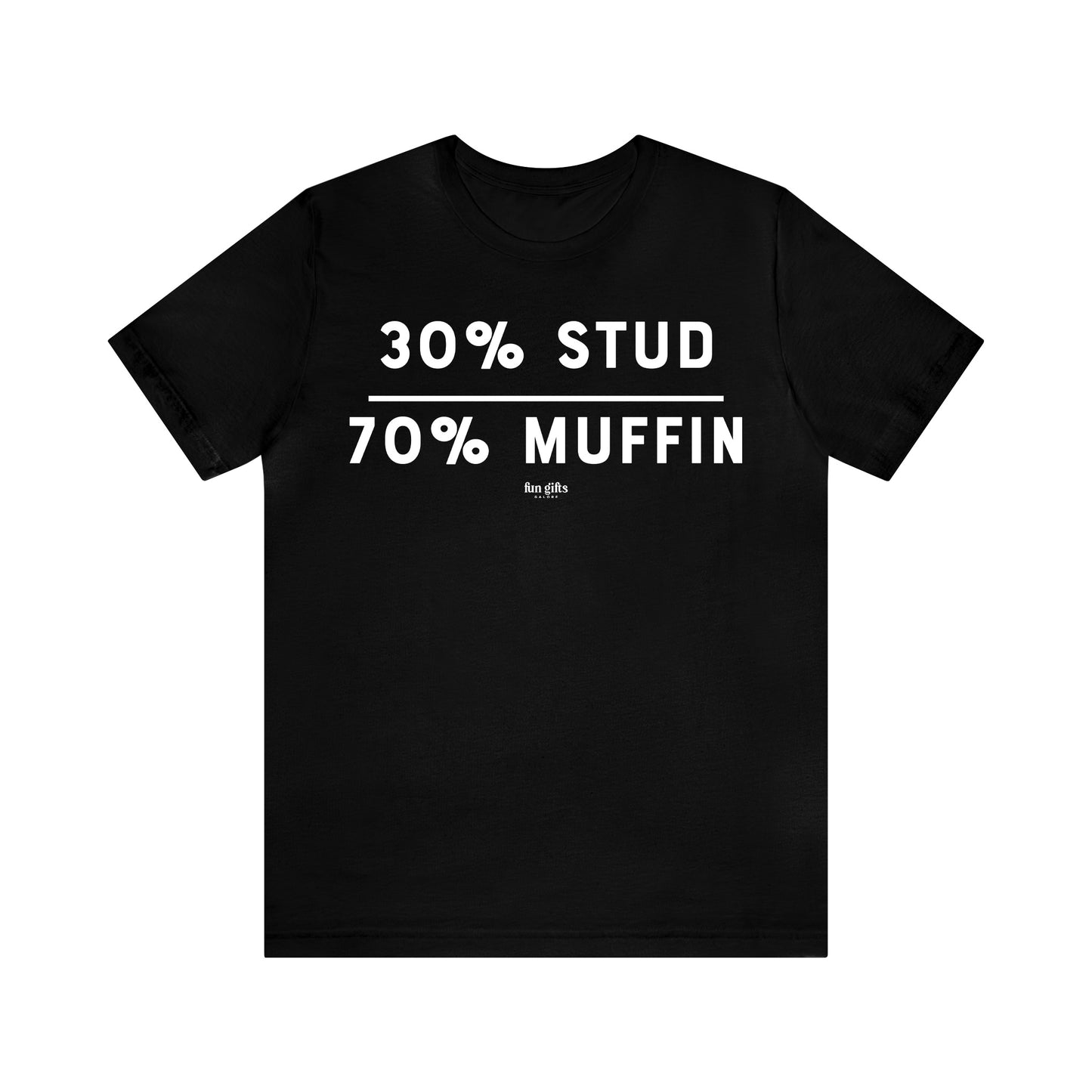 Mens T Shirts - 30% Stud 70% Muffin - Funny Men T Shirts