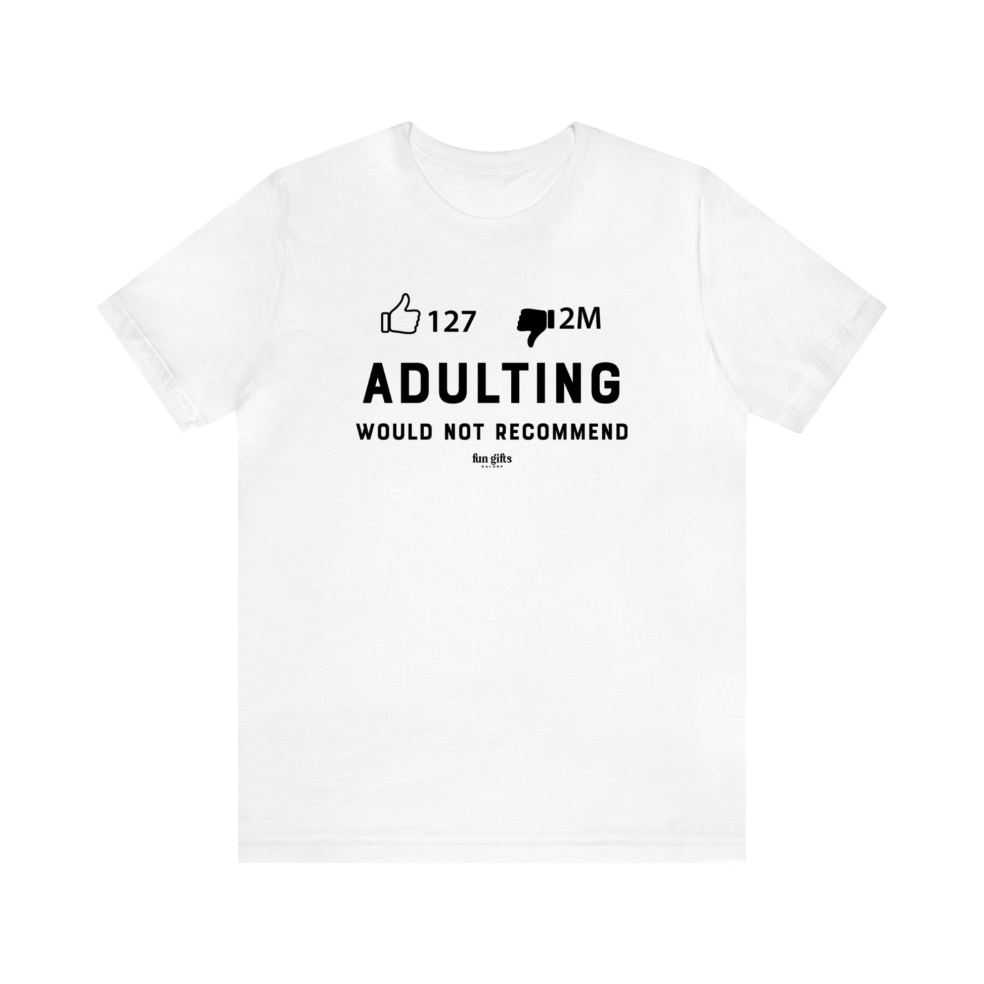 Men's T Shirts Adulting | Would Not Recommend - Fun Gifts Galore