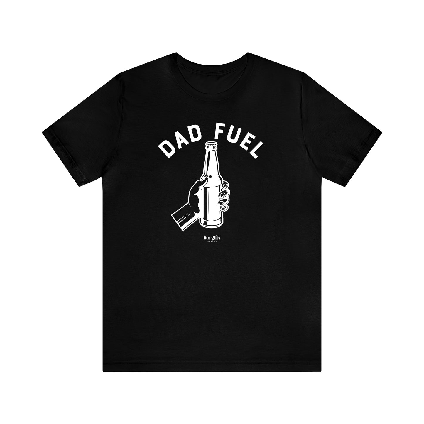 Mens T Shirts - Dad Fuel - Funny Men T Shirts