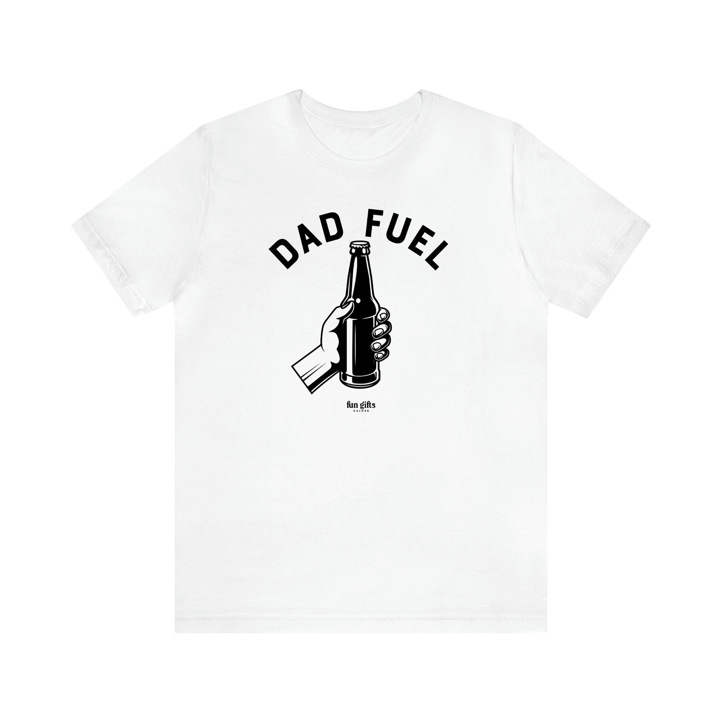 Men's T Shirts Dad Fuel - Fun Gifts Galore