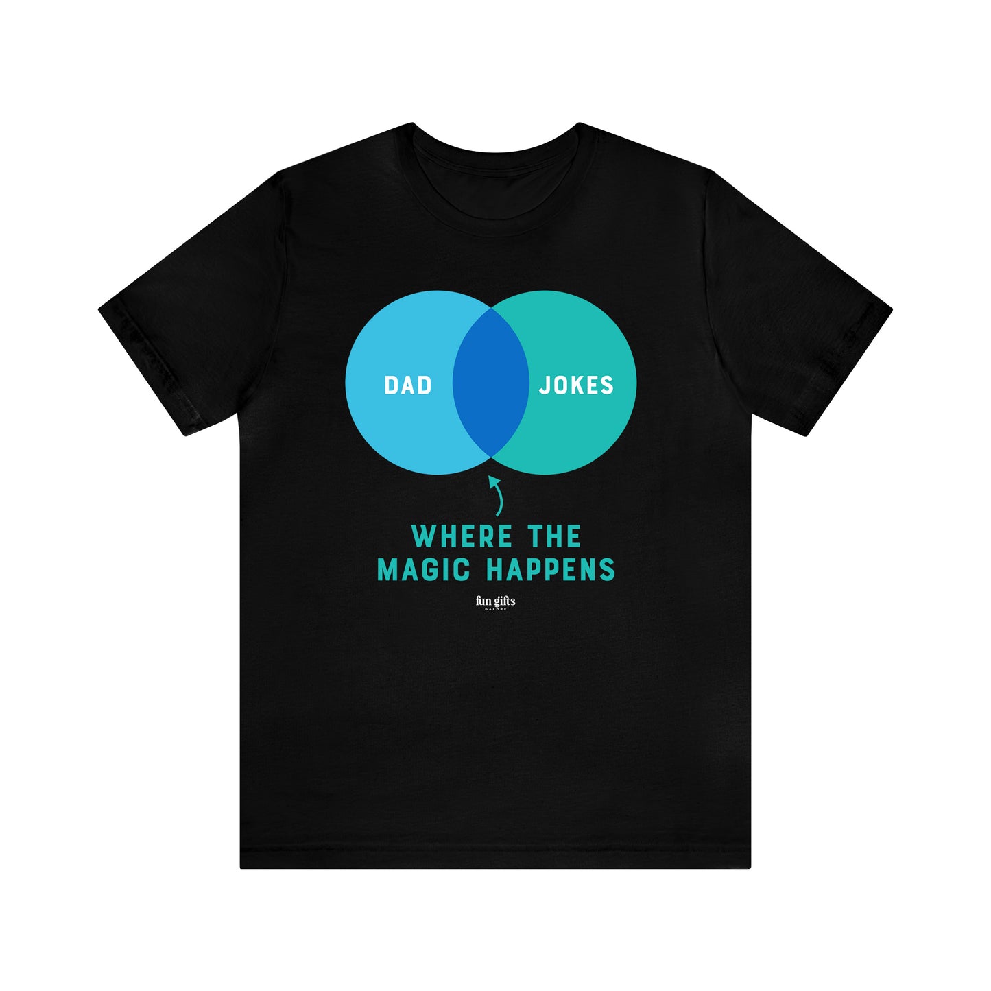 Mens T Shirts - Dad Jokes Where the Magic Happens - Funny Men T Shirts