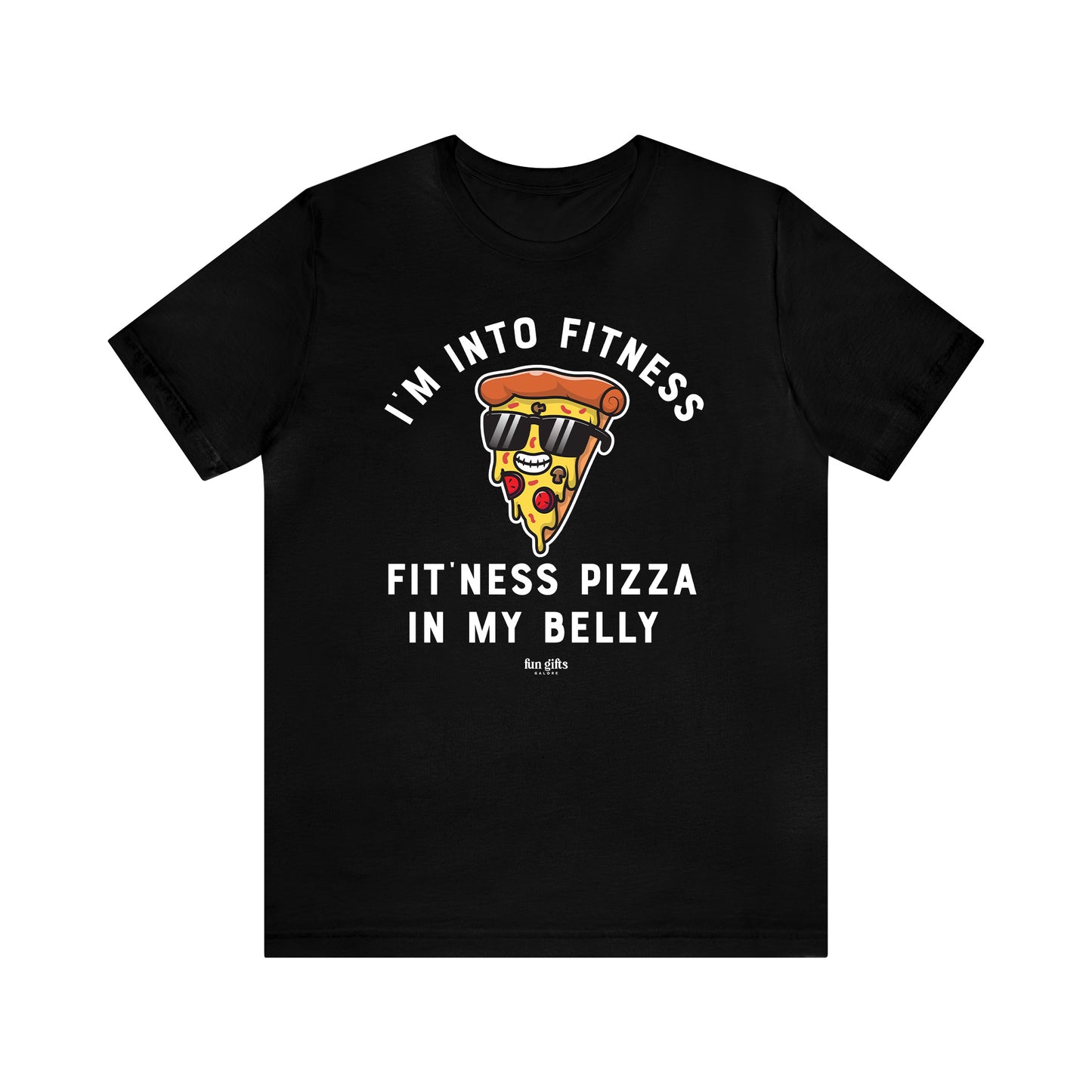 Mens T Shirts - I'm Into Fitness Fit'ness Pizza in My Mouth - Funny Men T Shirts