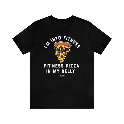 Mens T Shirts - I'm Into Fitness Fit'ness Pizza in My Mouth - Funny Men T Shirts