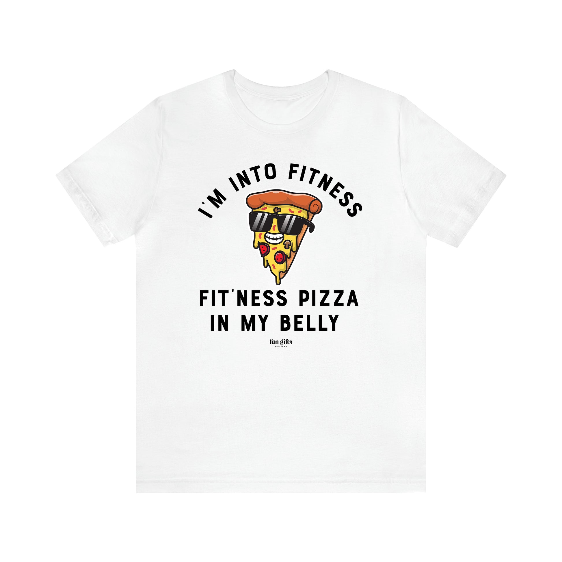 Men's T Shirts I'm Into Fitness Fit'ness Pizza in My Mouth - Fun Gifts Galore