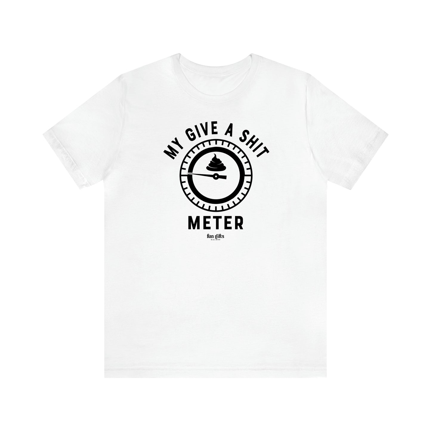 Men's T Shirts My Give a Shit Meter - Fun Gifts Galore