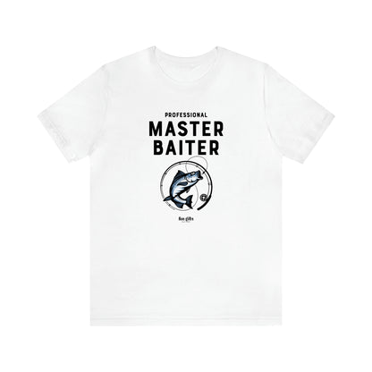 Men's T Shirts Professional Master Baiter - Fun Gifts Galore