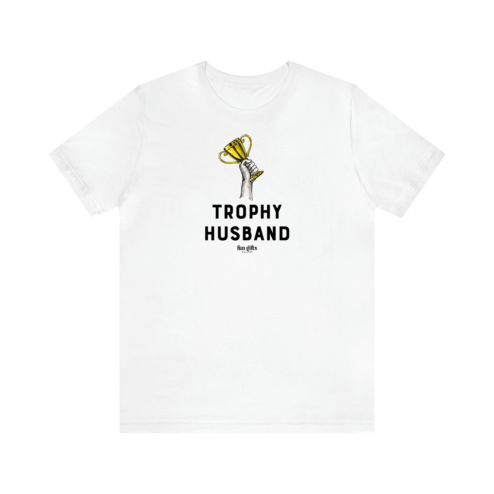 Men's T Shirts Trophy Husband - Fun Gifts Galore