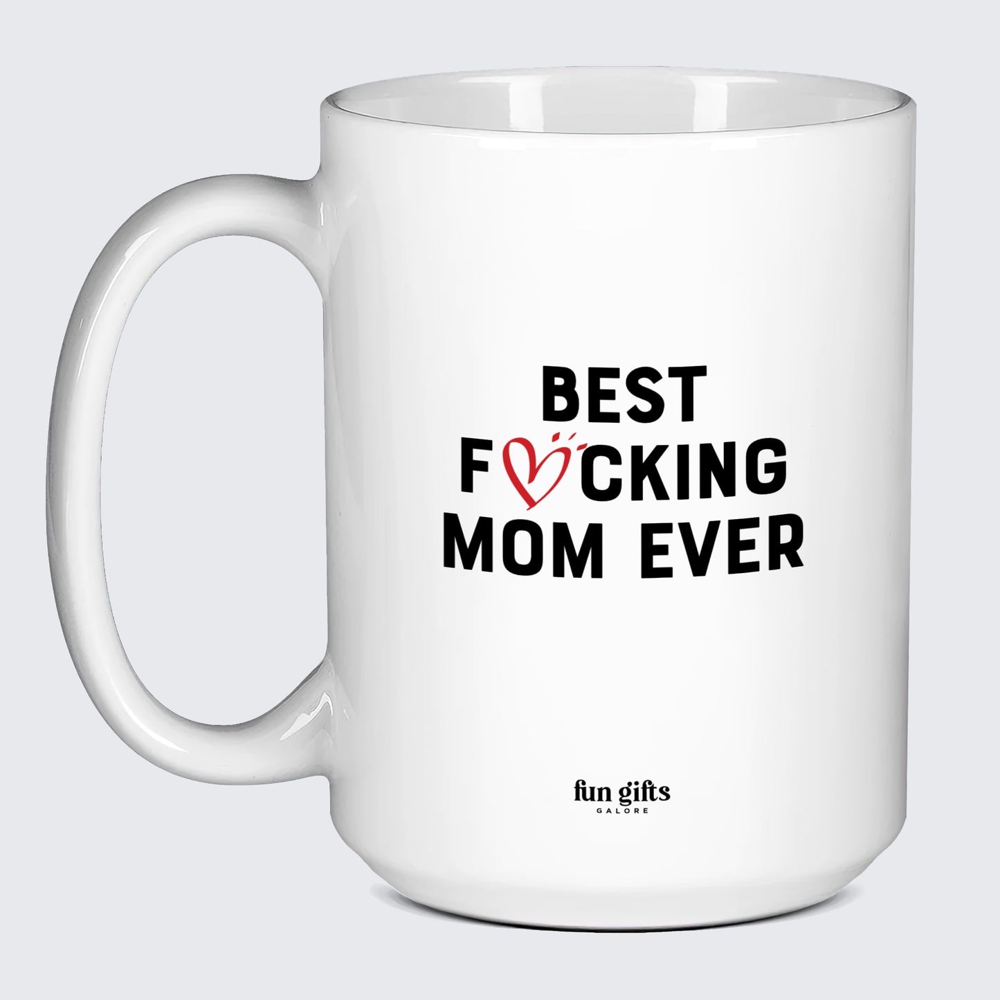 Gift for Mother Best Fucking Mom Ever - Fun Gifts Galore