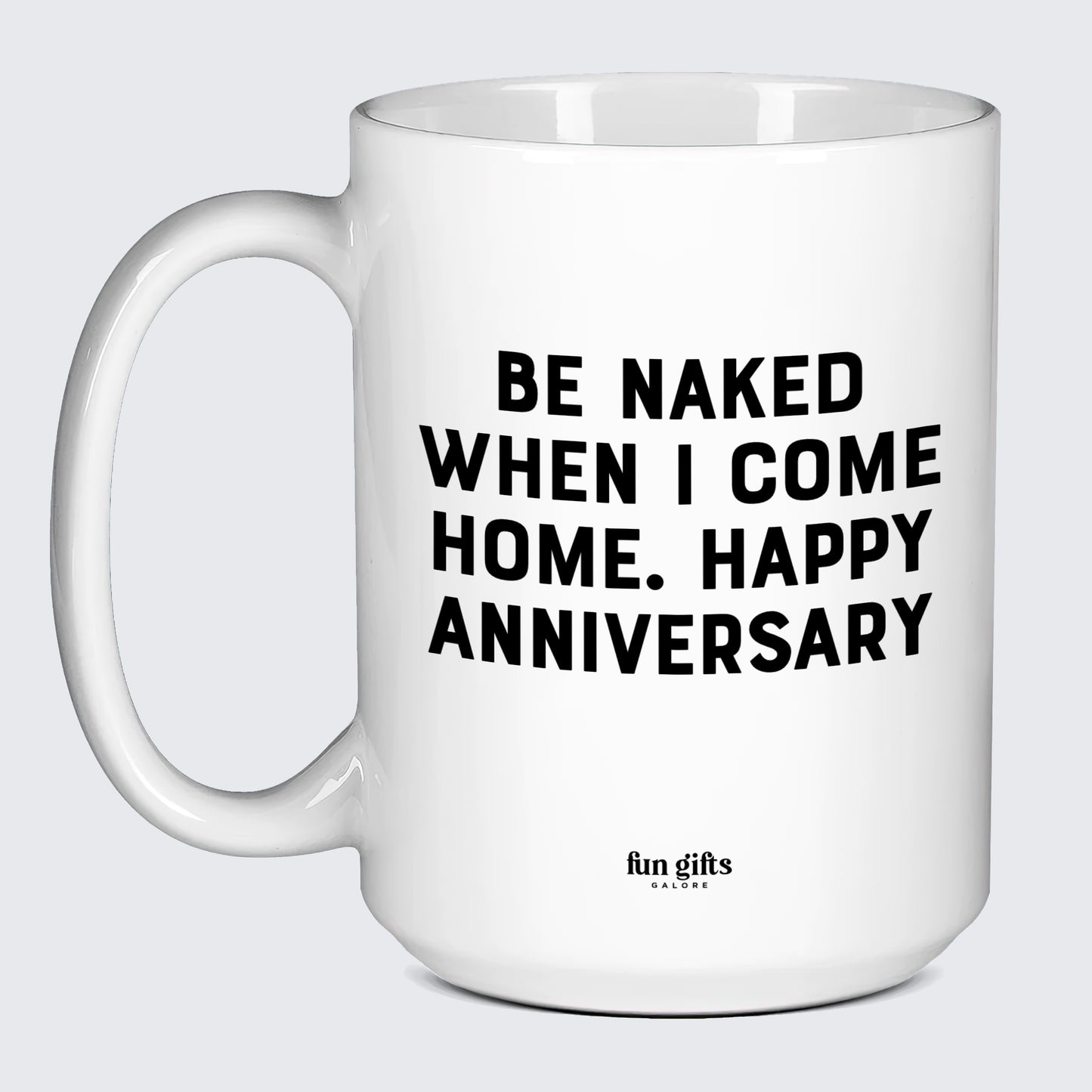 Anniversary Gifts for Her Be Naked When I Come Home | Happy Anniversary - Fun Gifts Galore