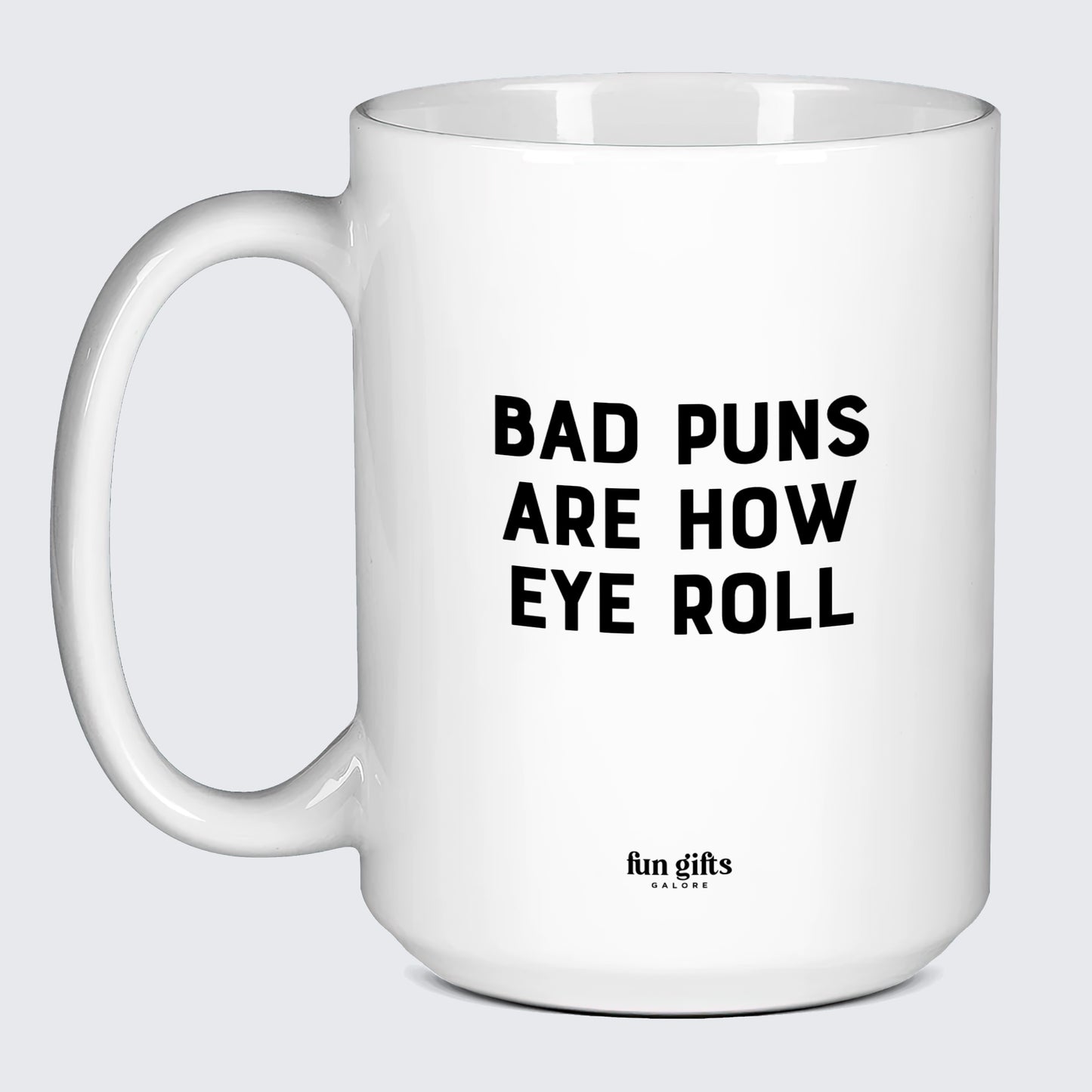 Good Gifts for Dad Bad Puns Are How Eye Roll - Fun Gifts Galore