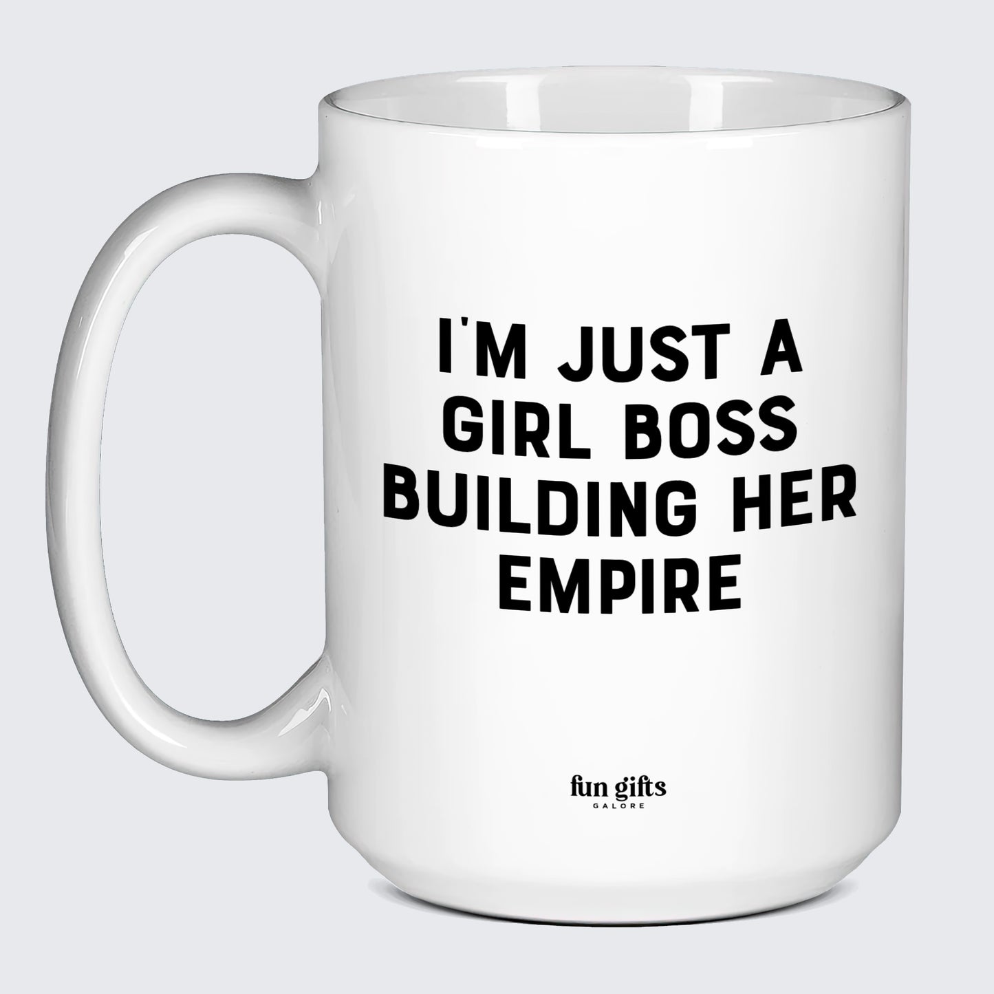 Funny Coffee Mugs I'm Just a Girl Boss Building Her Empire - Fun Gifts Galore