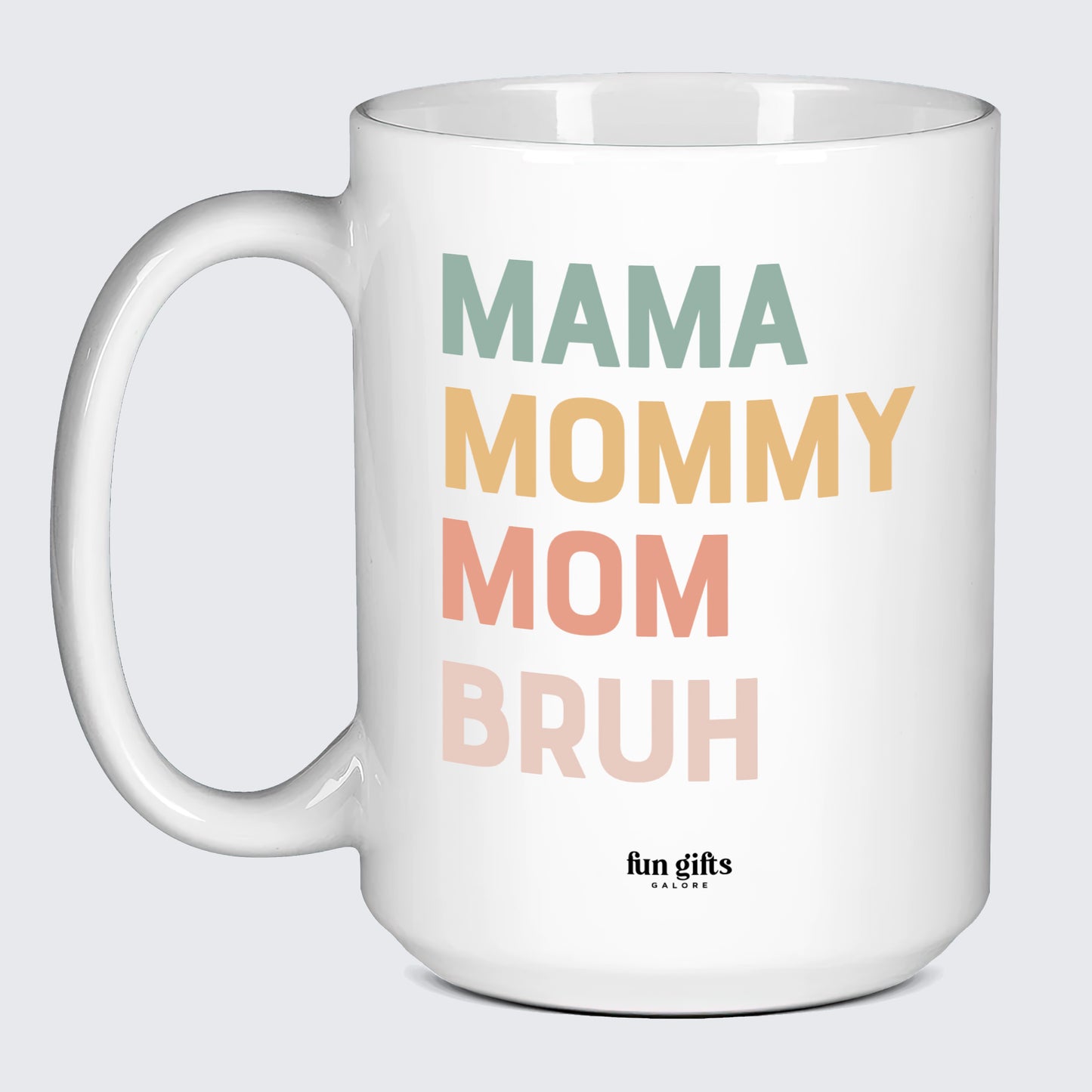 Gift for Mother Mama Mommy Mom Bruh - Fun Gifts Galore