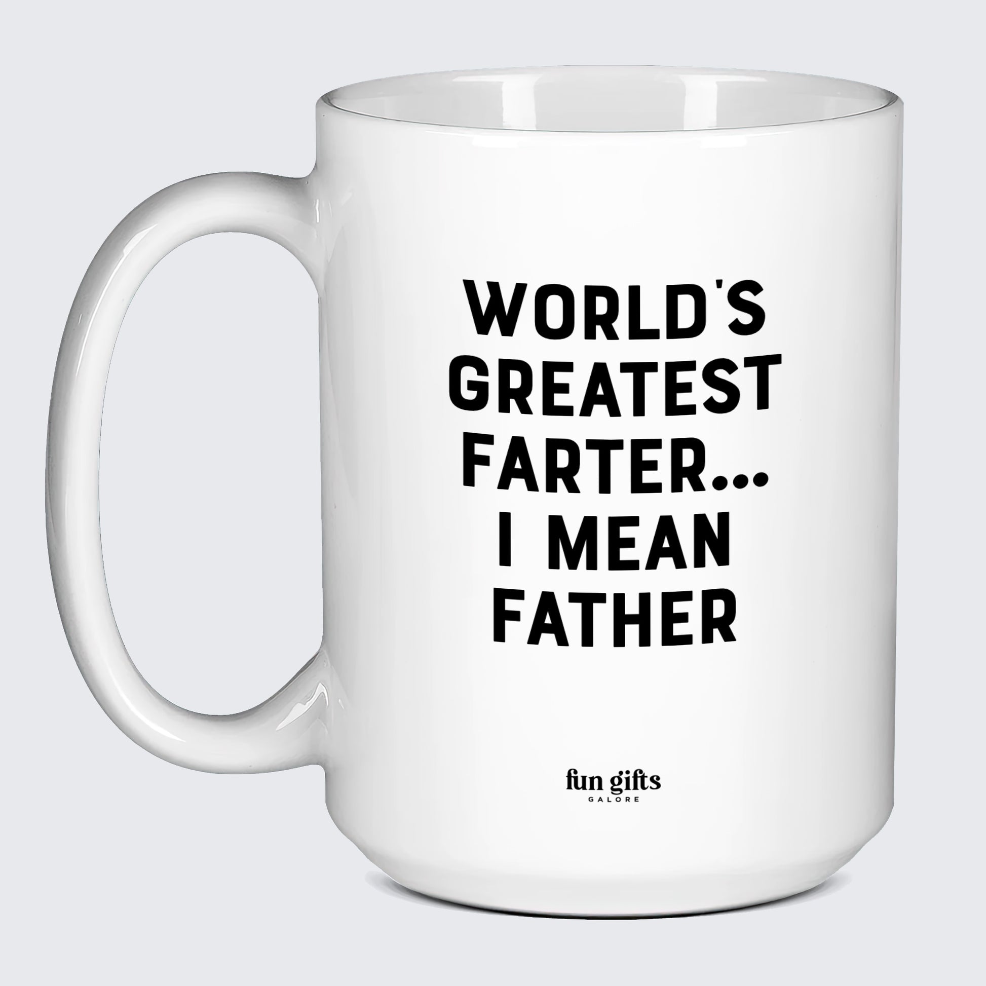 Good Gifts for Dad World's Greatest Farter... I Mean Father - Fun Gifts Galore