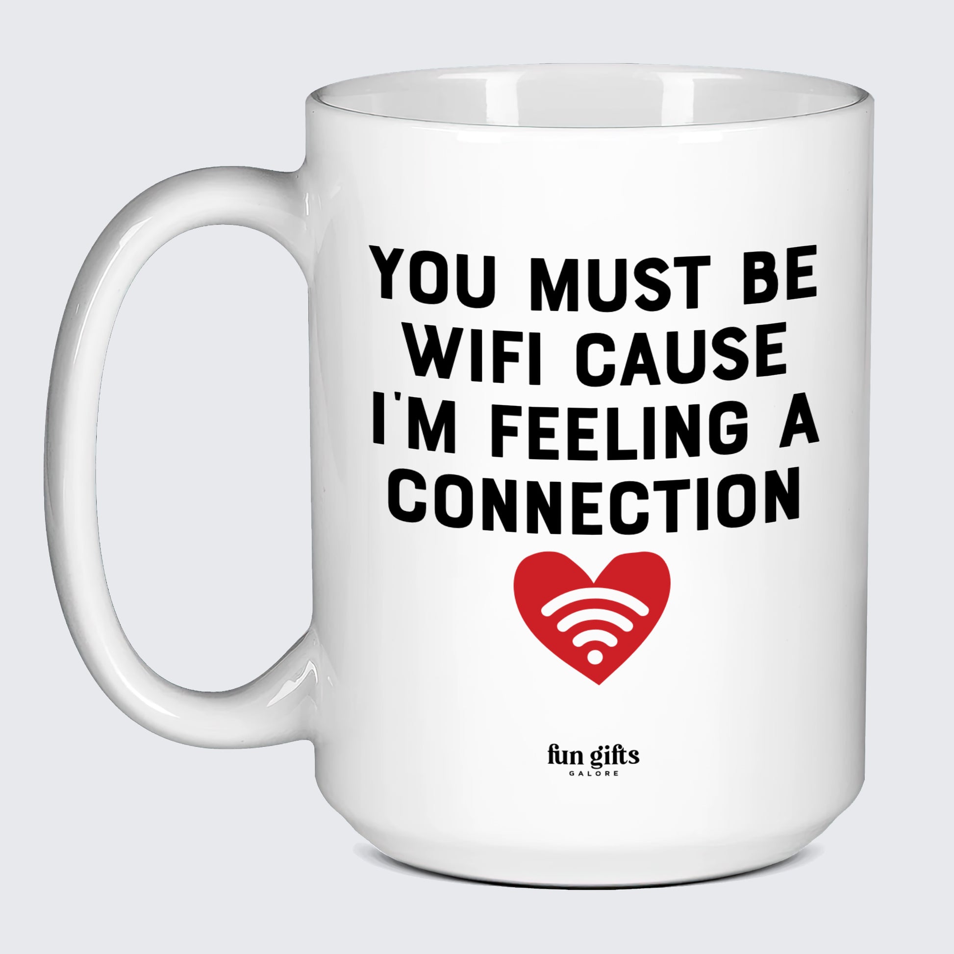 Anniversary Gifts for Her You Must Be Wifi Cause I'm Feeling a Connection - Fun Gifts Galore