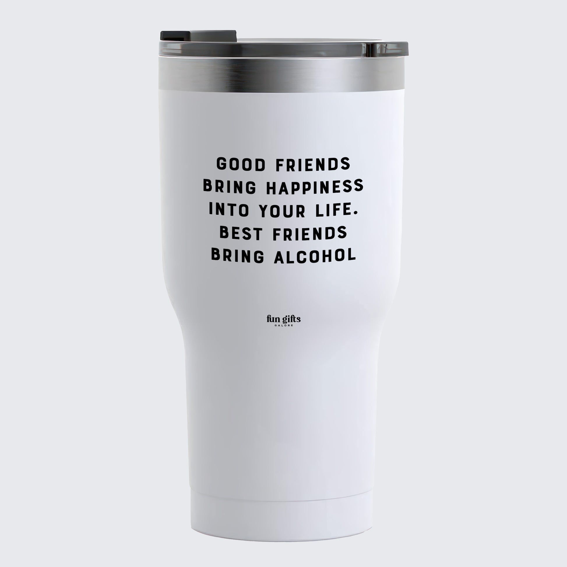 Travel Coffee Mug - Good Friends Bring Happiness Into Your Life. Best Friends Bring Alcohol - Coffee Tumbler