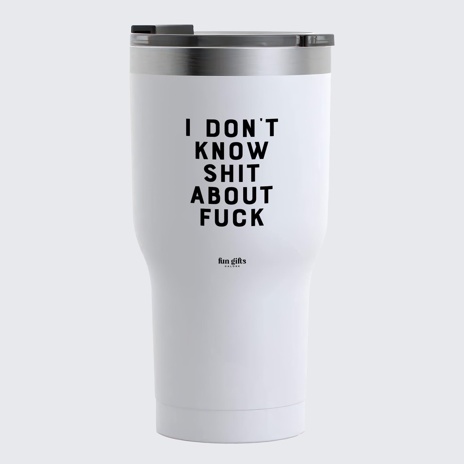 Travel Coffee Mug - I Don't Know Shit About Fuck - Coffee Tumbler