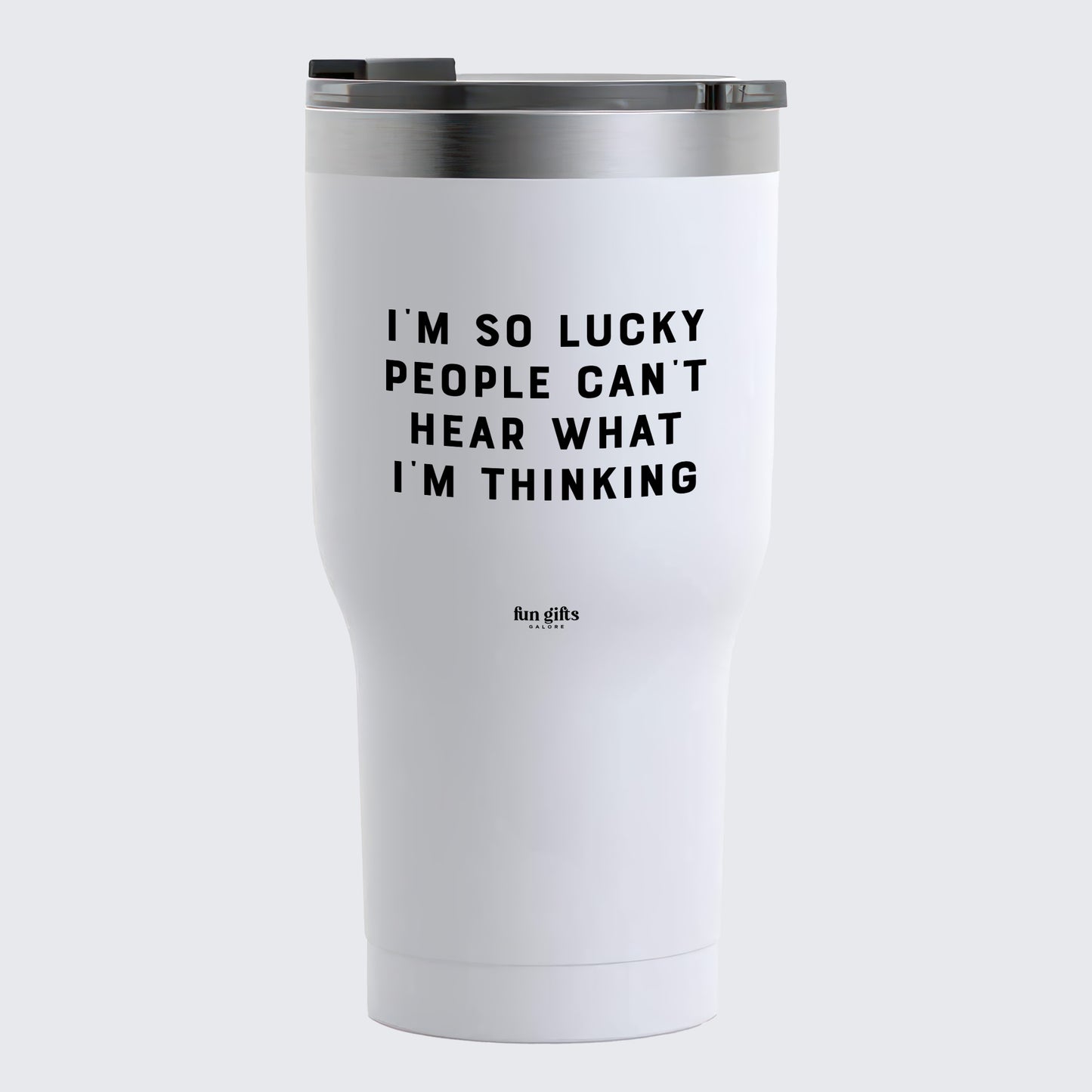 Travel Coffee Mug - I'm So Lucky People Can't Hear What I'm Thinking - Coffee Tumbler