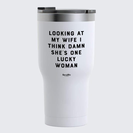 Travel Coffee Mug - Looking at My Wife I Think Damn She's One Lucky Woman - Coffee Tumbler