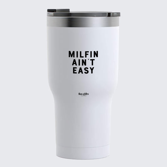 Travel Coffee Mug - Milfin Ain't Easy - Coffee Tumbler