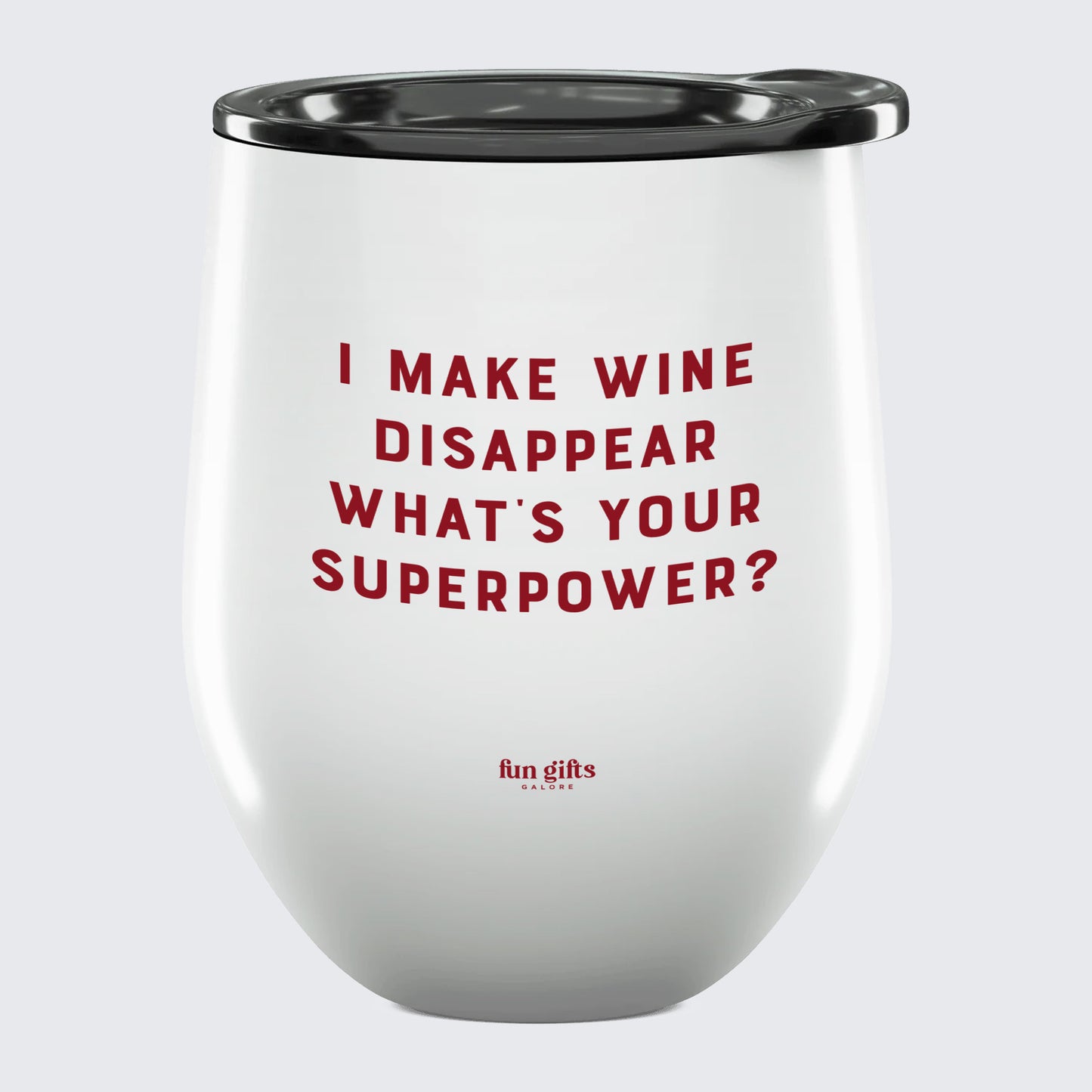 Wine Tumbler I Make Wine Disappear What's Your Superpower? - Unique and Funny Gift Shop