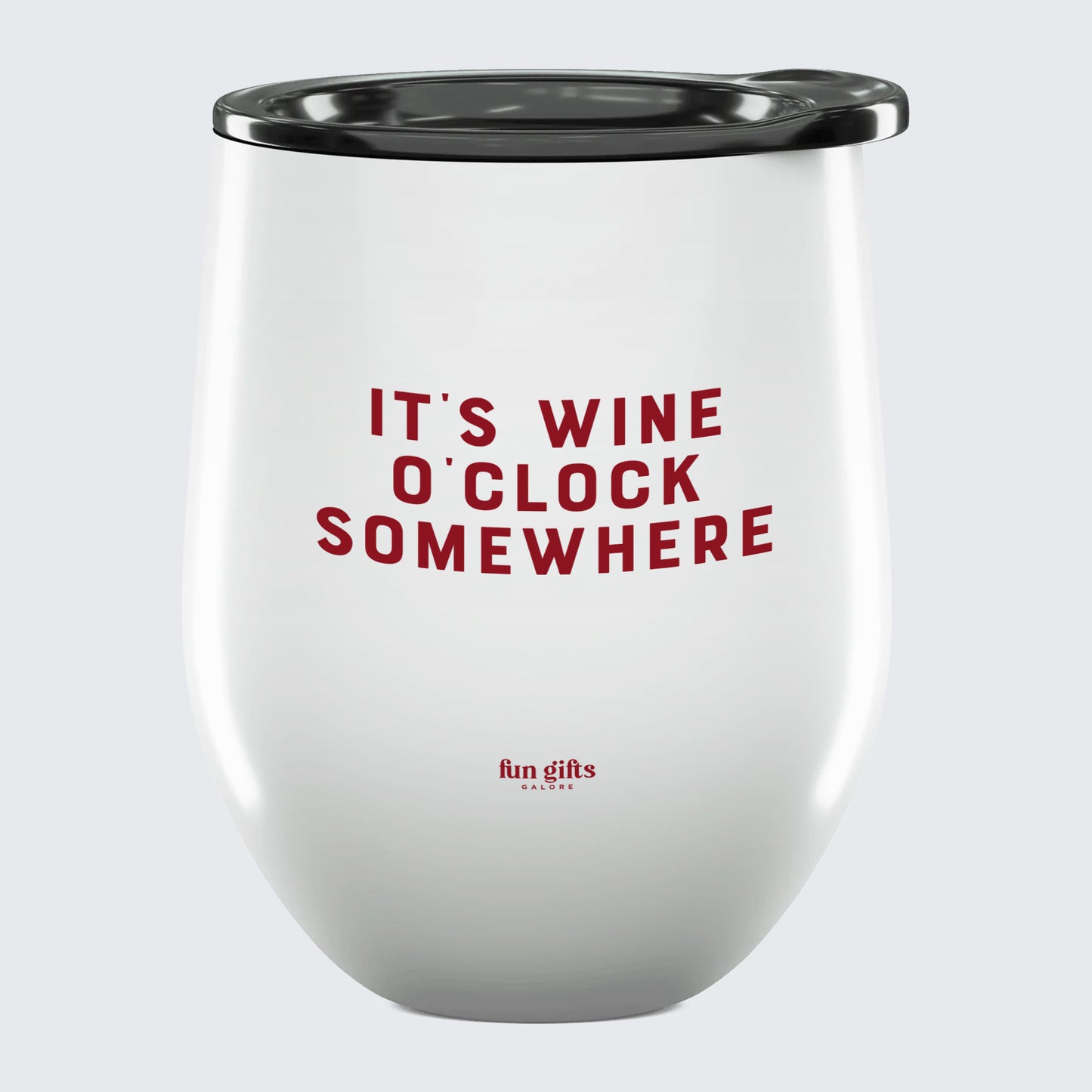 Wine Tumbler It's Wine O'clock Somewhere - Unique and Funny Gift Shop